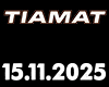 vstupenky na TIAMAT